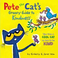 Cover image for Pete The Cat's Groovy Guide To Kindness