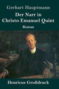 Cover image for Der Narr in Christo Emanuel Quint (Grossdruck): Roman