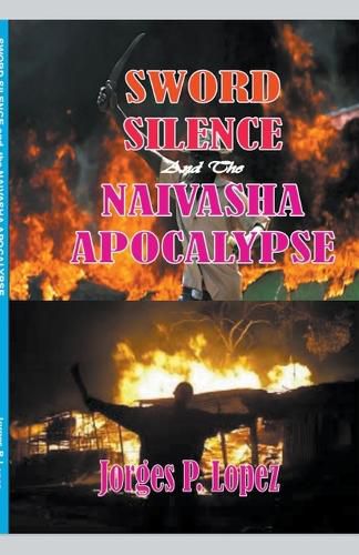 Sword Silence and the Naivasha Apocalypse