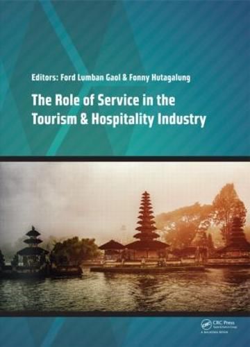 Role of Service in the Tourism & Hospitality Industry: Proceedings of the Annual International Conference on Management and Technology in Knowledge, Service, Tourism & Hospitality 2014, (SERVE 2014), Gran Melia, Jakarta, Indonesia, 23-24 August 2014