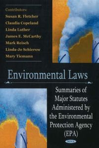 Cover image for Environmental Laws: Summaries of Major Statutes Administered by the Environmental Protection Agency (EPA)