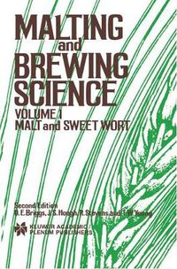 Cover image for Malting and Brewing Science: Malt and Sweet Wort, Volume 1