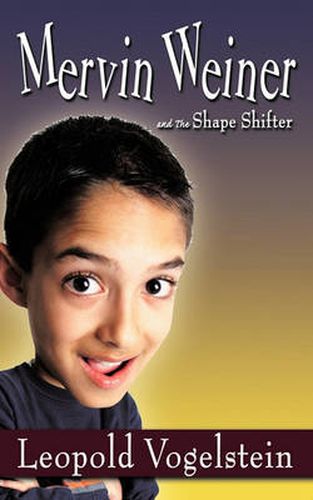 Cover image for Mervin Weiner and the Shape Shifter