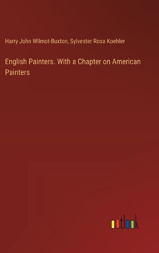 English Painters. With a Chapter on American Painters