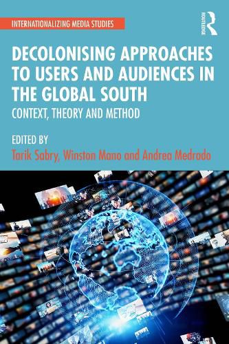 Cover image for Decolonising Approaches to Users and Audiences in the Global South