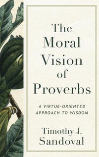 Cover image for Moral Vision of Proverbs