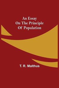 Cover image for An Essay on the Principle of Population