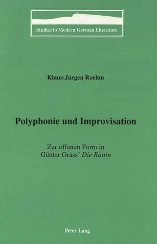 Cover image for Polyphonie und Improvisation: Zur Offenen Form in Guenter Grass' Die Raettin