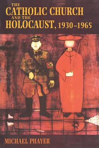 Cover image for The Catholic Church and the Holocaust, 1930-1965