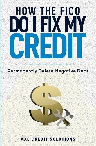 Cover image for How The FICO Do I Fix My Credit?