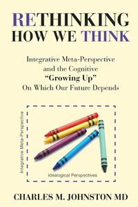 Cover image for Rethinking How We Think