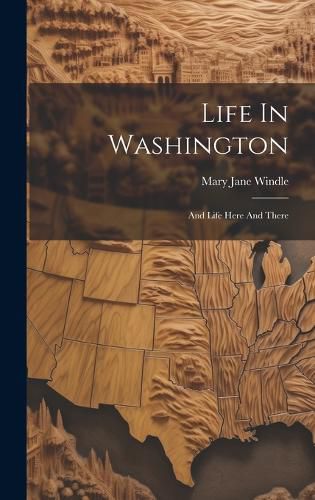 Cover image for Life In Washington