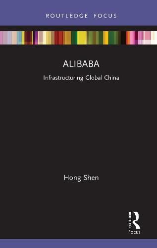 Cover image for Alibaba: Infrastructuring Global China