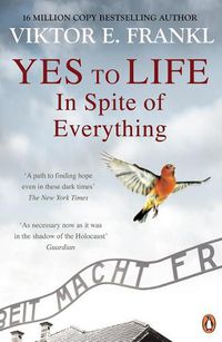Cover image for Yes To Life In Spite of Everything