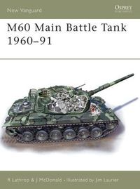 Cover image for M60 Main Battle Tank 1960-91