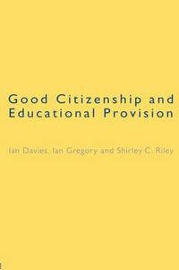 Cover image for Good Citizenship and Educational Provision