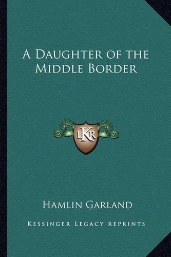 Cover image for A Daughter of the Middle Border