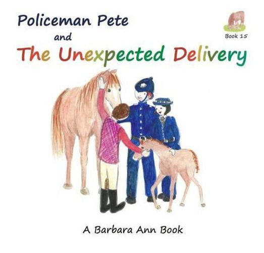 Cover image for Policeman Pete and the Unexpected Delivery
