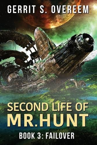 Cover image for Second Life of Mr. Hunt: Book 3: Failover