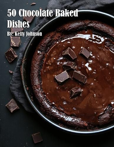 Cover image for 50 Chocolate Baked Dishes