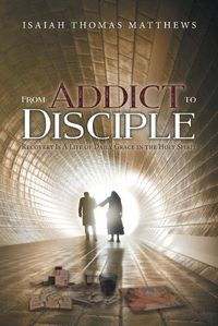 Cover image for From Addict to Disciple