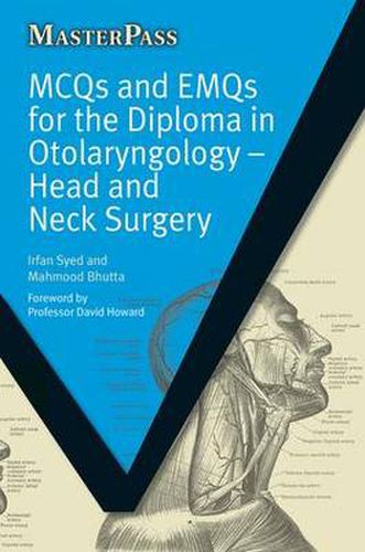 Cover image for MCQs and EMQs for the Diploma in Otolaryngology: Head and Neck Surgery