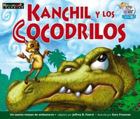 Cover image for Kanchil Y Los Cocodrilos Leveled Text