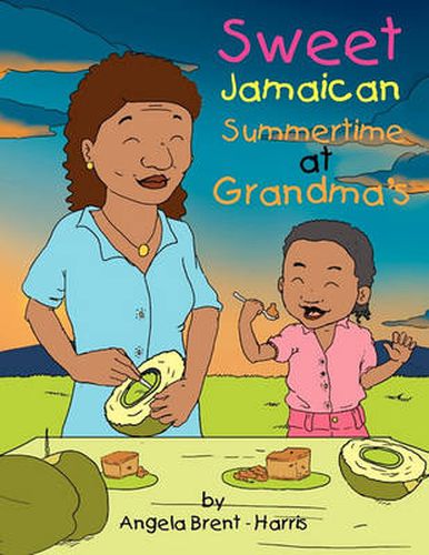 Cover image for Sweet Jamaican Summertime At Grandma's
