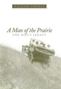 Cover image for A Man of the Prairie: One Man's Legacy