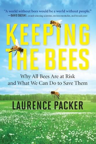 Cover image for Keeping the Bees: Why All Bees Are at Risk and What We Can Do to Save Them