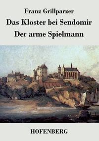 Cover image for Das Kloster bei Sendomir / Der arme Spielmann: Zwei Erzahlungen