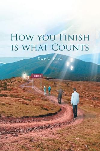 Cover image for How You Finish Is What Counts