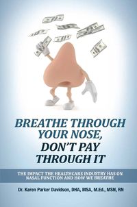 Cover image for Breathe Through Your Nose, Don't Pay Through It