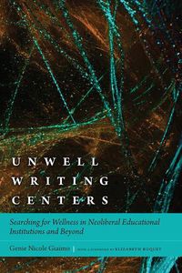 Cover image for Unwell Writing Centers