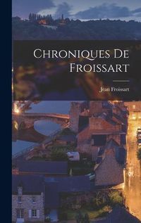 Cover image for Chroniques de Froissart
