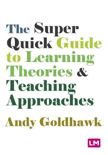 Cover image for The Super Quick Guide to Learning Theories and Teaching Approaches