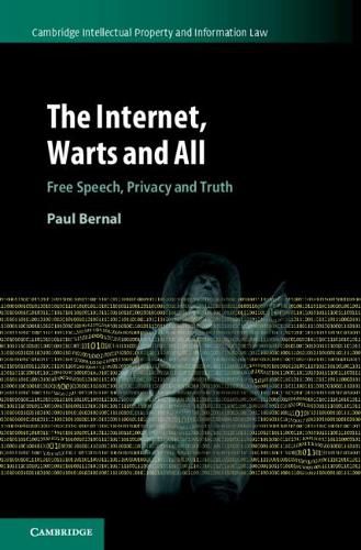 Cover image for The Internet, Warts and All: Free Speech, Privacy and Truth