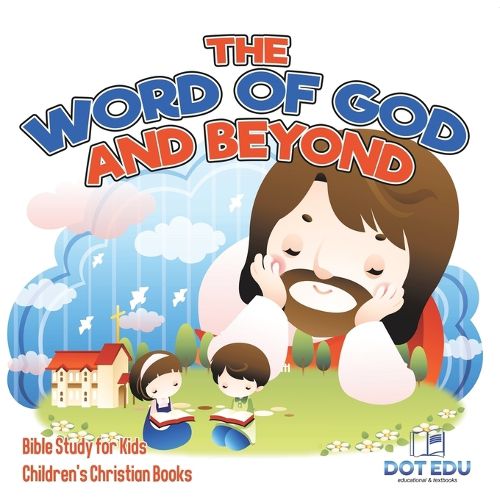 Cover image for The Word of God and Beyond Bible Study for Kids Children's Christian Books