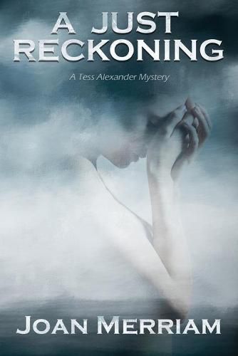 Cover image for A Just Reckoning: A Tess Alexander Mystery