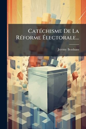 Cover image for Cat Chisme de La R Forme Lectorale...