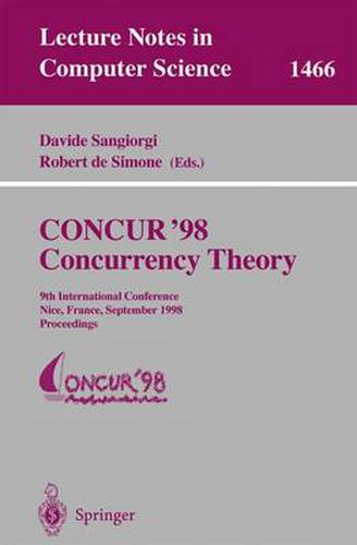 Cover image for CONCUR '98 Concurrency Theory: 9th International Conference, Nice, France, September 8-11, 1998, Proceedings