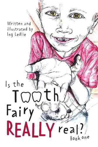 Cover image for Is The Tooth Fairy Really Real? Book One