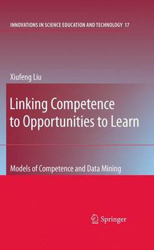 Cover image for Linking Competence to Opportunities to Learn: Models of Competence and Data Mining