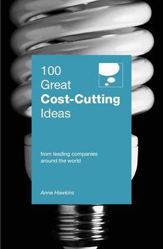 Cover image for 100 Great Cost Cutting Ideas