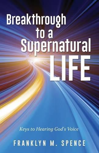 Cover image for Breakthrough to a Supernatural Life