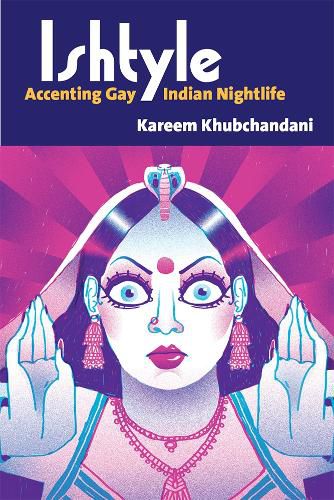 Ishtyle: Accenting Gay Indian Nightlife