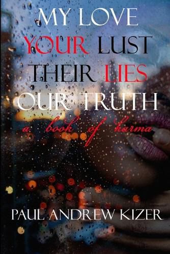 Cover image for My Love Your Lust Their Lies Our Truth