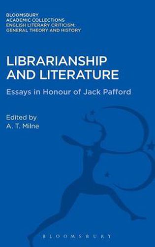 Cover image for Librarianship and Literature: Essays in Honour of Jack Pafford