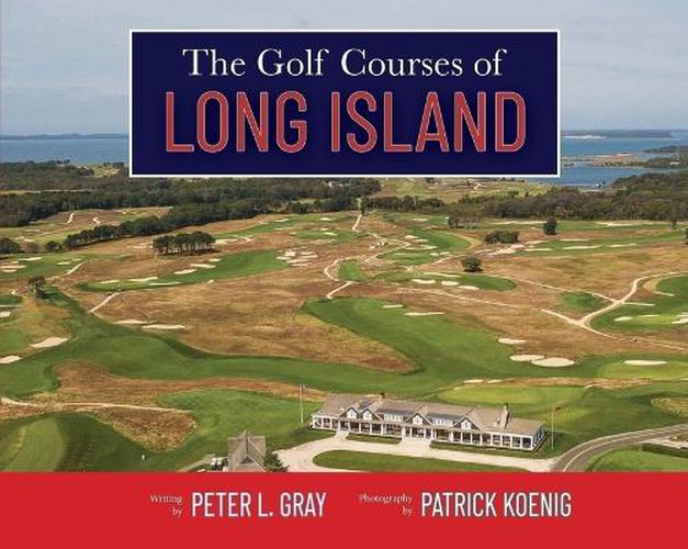 Cover image for The Golf Courses of Long Island