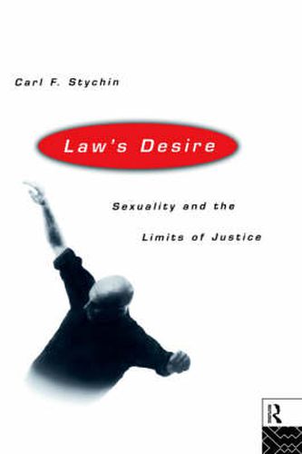 Cover image for Law's Desire: Sexuality And The Limits Of Justice